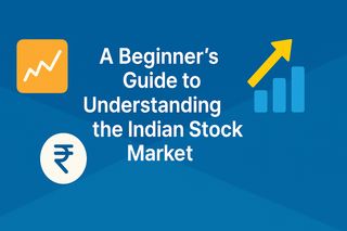 A Beginner's Guide to Understanding the Indian Stock Market
