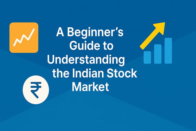 A Beginner's Guide to Understanding the Indian Stock Market