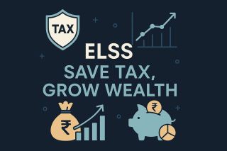 ELSS Mutual Funds: How to Save Tax and Create Wealth