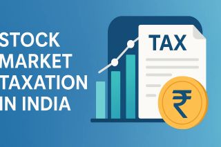 A Guide to Stock Market Taxation in India (FY 2024-25)